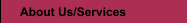 About Us/Services